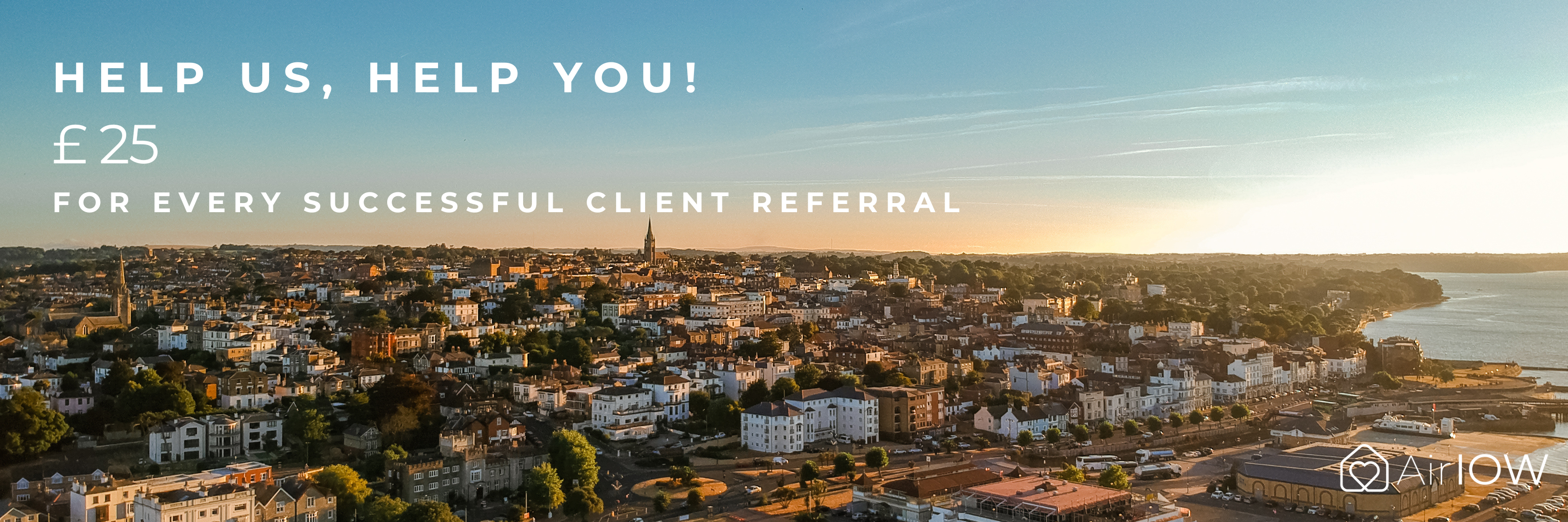 £ 25 For every successful Client referral